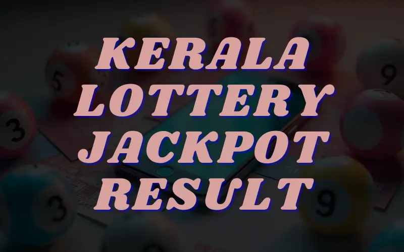 kerala lottery jackpot result